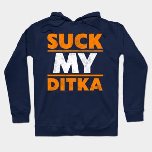 Suck My Ditka Hoodie